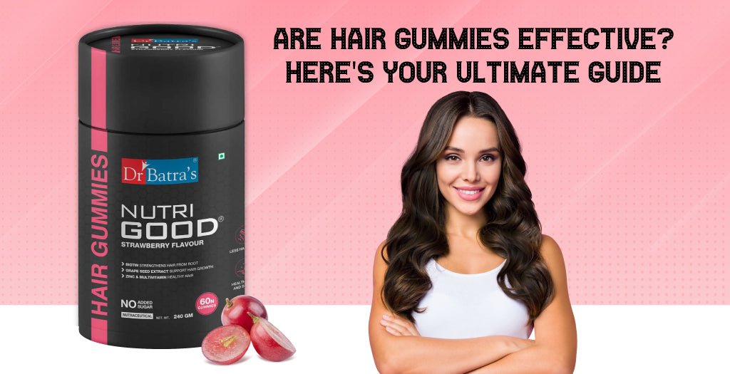 What is Hair Gummies? - Ultimate Guide To Hair Gummies - Dr Batras – Dr ...